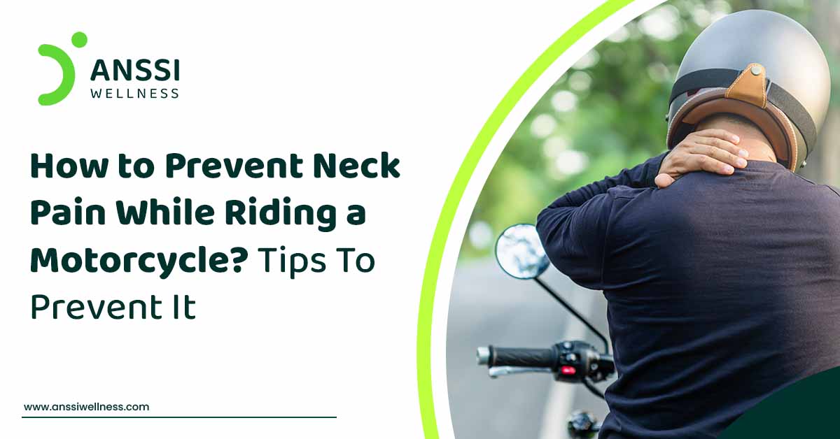 How to Prevent Neck Pain While Riding a Motorcycle? - ANSSI