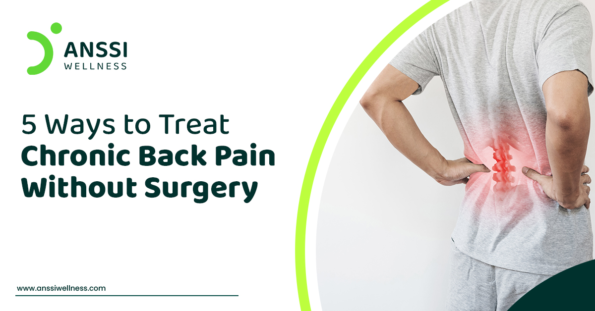 https://www.anssiwellness.com/wp-content/uploads/2022/08/treat-chronic-back-pain-without-surgery.jpg