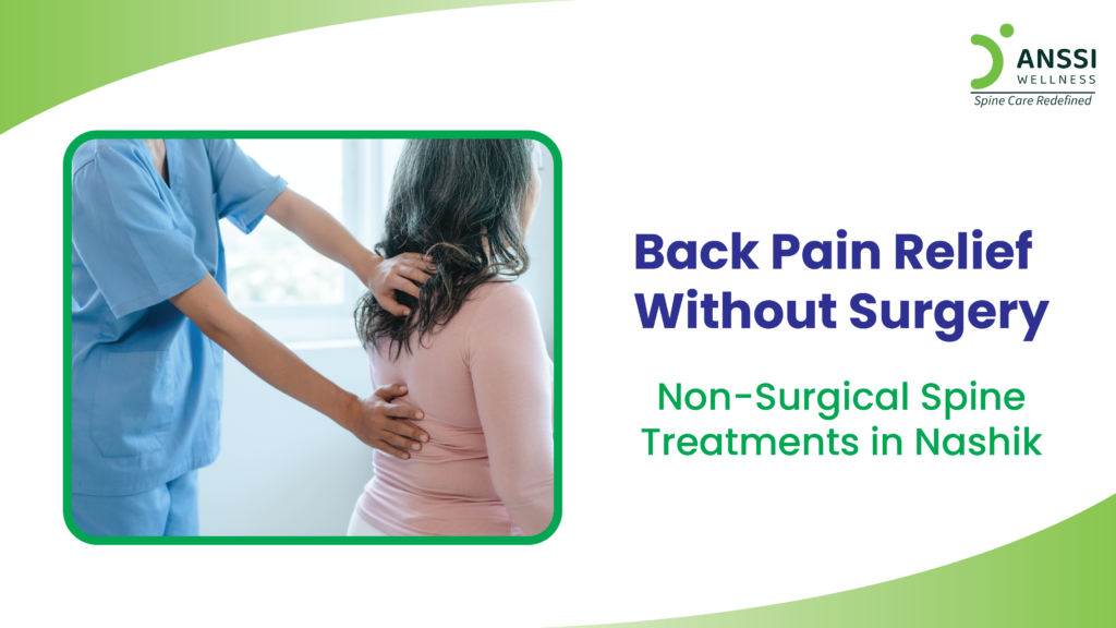 Back Pain Relief Without Surgery Non-Surgical Spine Treatments in Nashik