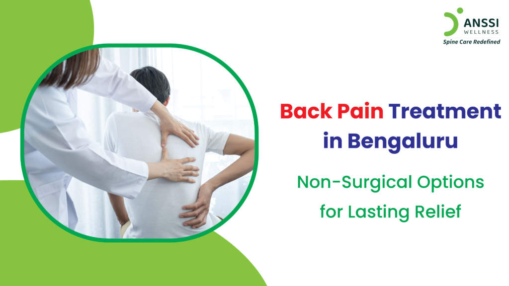 Back Pain Treatment in Bengaluru - Non-Surgical Options for Lasting Relief