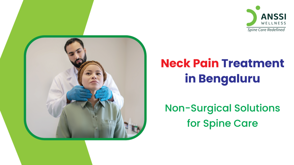 Neck Pain Treatment in Bengaluru - Non-Surgical Solutions for Spine Care