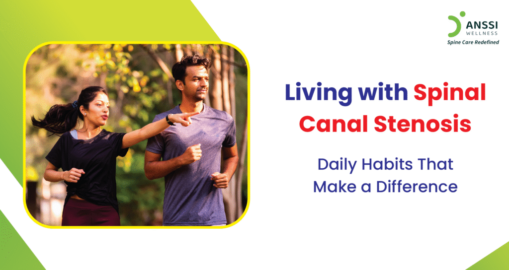 Living with spinal canal stenosis can be challenging, but small, consistent changes in your daily routine can make a world of difference.