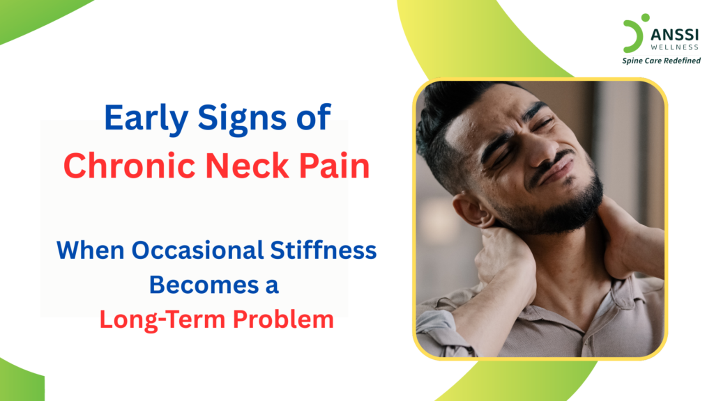 What many people don’t realise is that these seemingly minor symptoms can be the earliest warning signs of chronic neck pain.