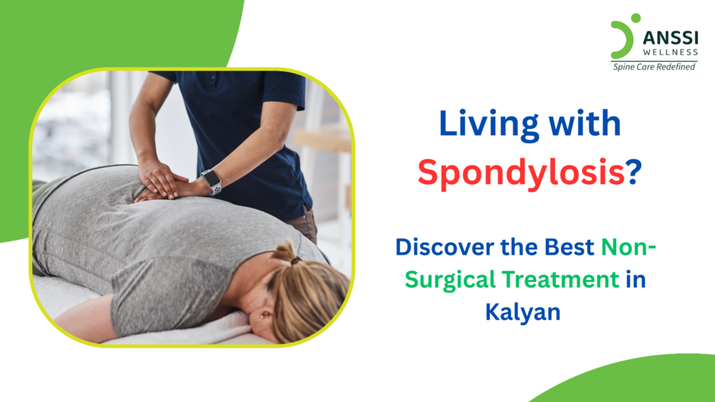 Spondylosis can be effectively managed without surgery, especially when diagnosed early and treated correctly.