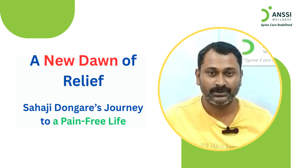 For two years, Sahaji Dongare battled persistent back pain and early-stage sciatica, despite multiple treatments offering no relief.
