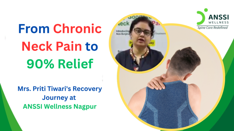 For Mrs. Priti Tiwari, a 44-year-old patient, persistent cervical spine pain had gradually started interfering with her daily life until she found a new direction through treatment at ANSSI Wellness Nagpur.